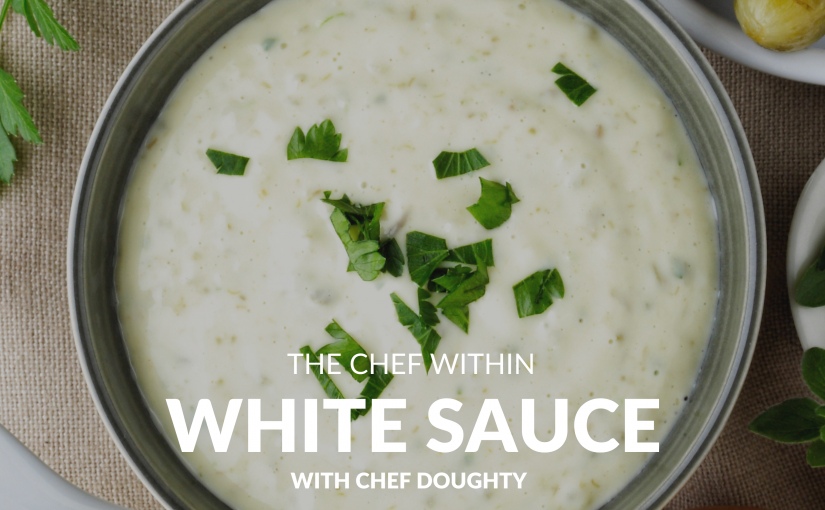 White Sauce with Chef Doughty