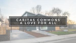 Caritas Commons – A Love For All