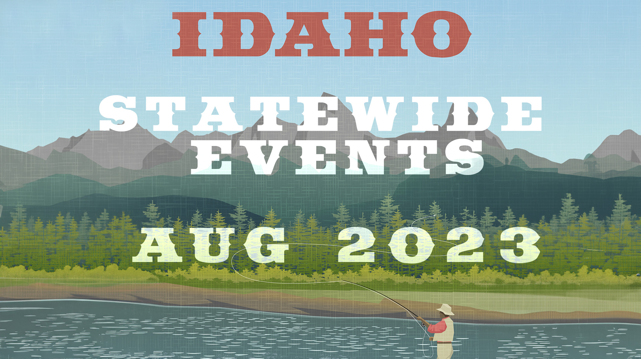 August 2023 Events Calendar The Idaho Minute