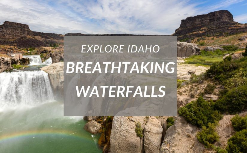 Idaho’s Top 5 Spectacular Waterfalls