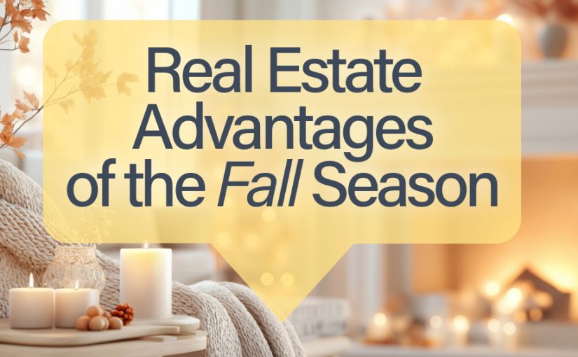 Advantages of the Fall Season: Buying and Selling in Idaho